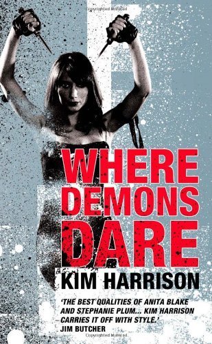 Where Demons Dare (Rachel Morgan 6) by Harrison, Kim (2008) Paperback