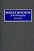 Robert Mitchum: A Bio-Bibliography (Bio-Bibliographies in the Performing Arts) by Jerry Roberts (1992-10-20)