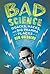 Bad Science: Quacks, Hacks, and Big Pharma Flacks