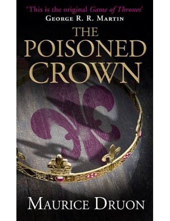 The Poisoned Crown (The Accursed Kings, Book 3) (Paperback) - Common