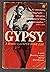 Gypsy, a memoir. by Gypsy Rose Lee