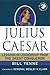 Julius Caesar: Lessons in Leadership from the Great Conqueror (World Generals Series)