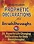 Prophetic Declarations for Breakthroughs (Volume 1): 35, Powerful Life Declarations for Daily Breakthroughs by Olusegun Festus Remilekun (2016-06-08)