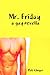 Mr. Friday A Gay Novella by Rob Clinger