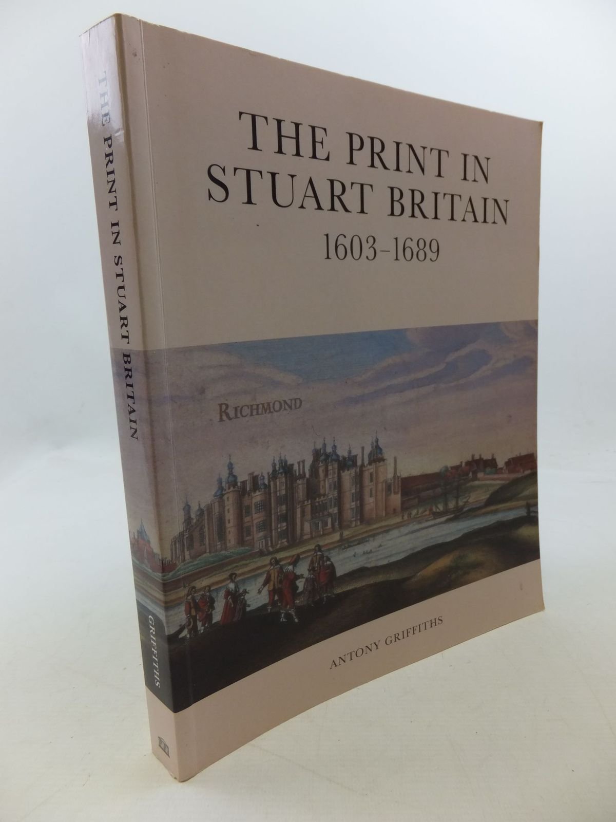 THE PRINT IN STUART BRITAIN 1603-1689 (Paperback)