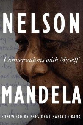 by Nelson Mandela (Author) Barack Obama (Foreword) Conversations with Myself [Hardcover]