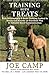 Training with Treats: With Relationship & Basic Training Locked In Treats Can Become an Excellent Way to Enhance Good Communication: Another eBook Nugget from The Soul of a Horse (Volume 4) by Joe Camp (2012-02-24)