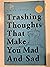 Trashing Thoughts That Make...