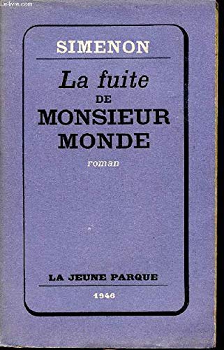 La fuite de monsieur monde.