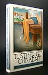 Testing the Current