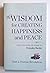 The Wisdom for Creating Happiness and Peace: Part 2: Human Revolution