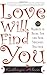 Love Will Find You: 9 Magnets to Bring You and Your Soulmate Together by Alice, Kathryn (2006) Paperback