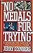 No Medals for Trying: A Week in the Life of a Pro Football Team by Jerry Izenberg(1990-09-01)