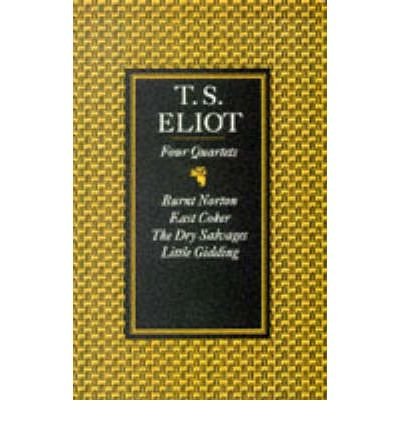 [(Four Quartets)] [ By (author) T. S. Eliot ] [August, 2001]