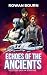 Echoes of the Ancients by Rowan  Bourn