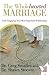 The Wholehearted Marriage: Fully Engaging Your Most Important Relationship by Dr. Greg Smalley (2009-06-02)