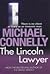 The Lincoln Lawyer by Michael    Connelly