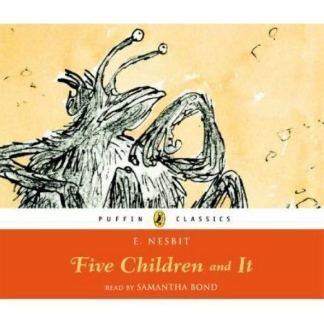 Five Children and It (Puffin Classics) by Nesbit, E. on 07/08/2008 Abridged edition