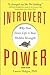 Introvert Power : Why Your Inner Life is Your Hidden Strength(Paperback) - 2013 Edition