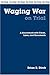 [Waging War on Trial: A Sourcebook with Cases, Laws, and Documents (On Trial Series)] [By: Dirck, Brian R.] [September, 2004]