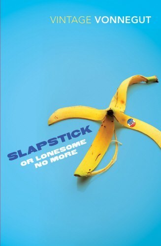 Slapstick or Lonesome No More by Kurt Vonnegut