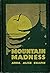 Rare Antique Mountain Madness [Hardcover] CHAPIN, Anna Alice