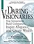 Daring Visionaries: How Entrepreneurs Build Companies, Inspire Allegiance, and Create Wealth by Raymond W. Smilor