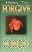 How to Forgive When It's Hard to Forget! by Joy Haney (1996-02-01)