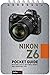 Nikon Z6: Pocket Guide: Buttons, Dials, Settings, Modes, and Shooting Tips (The Pocket Guide Series for Photographers Book 2)