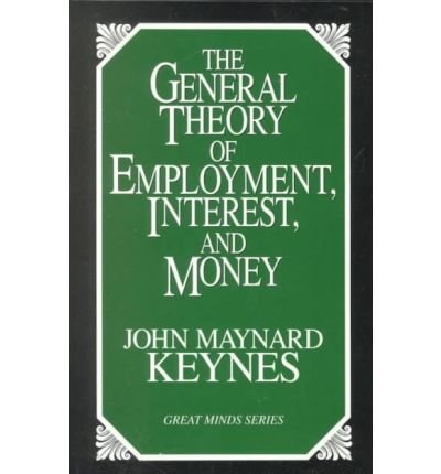 The General Theory of Employment, Interest, and Money: 1st (First) Edition