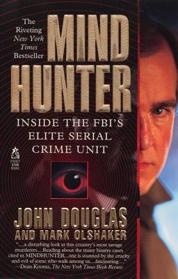 Mindhunter( Inside the FBI's Elite Serial Crime Unit)[MINDHUNTER][Mass Market Paperback]