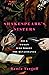 Shakespeare's Sisters: Four Women Who Wrote the Renaissance