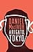 Arigato, Tokyo by MacIvor, Daniel (2014) Paperback
