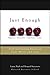 Just Enough: Tools for Creating Success in Your Work and Life by Laura Nash (2005-03-10)