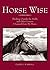 Horse Wise: Thinking Outside the Stall Other Lessons I Learned from My Horse by Cheryl Kimball (2004-04-01)