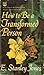 How to Be a Transformed Person