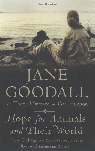 Hope for Animals and Their World: How Endangered Species Are Being Rescued from the Brink [HOPE FOR ANIMALS & THEIR WORLD] [Hardcover]