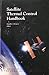 Satellite Thermal Control Handbook (Progress in Astronautics and Aeronautics Series) (2002-04-24)