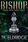 Bishop (Chess Club Book 3) Bishop (Chess Club Book 3)