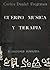 Cuerpo, música y terapía (Colección Respuesta) (Spanish Edition)