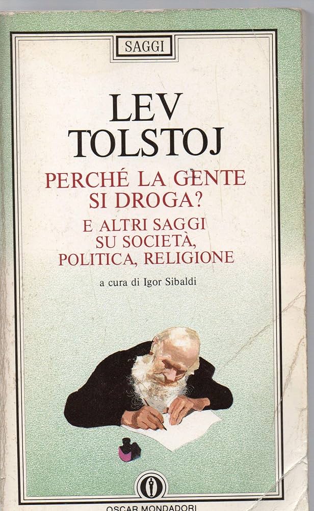 Perché la gente si droga? E altri saggi su società, politica, religione