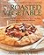 The Roasted Vegetable by Chesman, Andrea (2011) Paperback