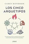 Los cinco arquetipos: Un programa para la transformación personal a través de los elementos de la naturaleza