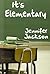 It's Elementary by Jennifer Jackson (December 01,2012)