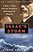 Isaac's Storm ,A Man, a Time, &the Deadliest Hurricane in History 1999 publication