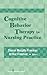 Cognitive Behavior Therapy in Nursing Practice by Freeman PhD MSN RN-CS, Sharon Morgillo, Freeman EdD ABPP, (2004) Hardcover