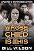 Whose Child Is This : A Story of Hope and Help for A Generation at Peril by Tommy Barnett (Foreword), WILSON BILL (20-Nov-2000) Paperback