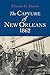 The Capture of New Orleans, 1862 by Chester G. Hearn (2005-04-01)