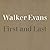 Walker Evans, First and Last by Walker Evans (1978-08-01)