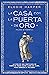 La casa con la puerta de oro (Planeta Internacional) (Spanish Edition)